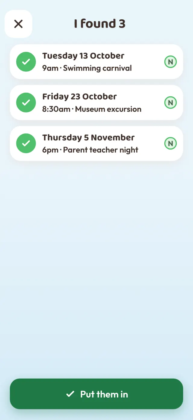 I found 3: the swimming carnival, a museum excursion and parent teacher night, each with its date and time